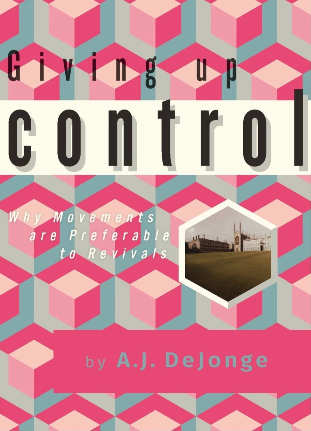 A Quick and Dirty Review of “Giving Up Control” by A.J.&nbsp;Dejonge